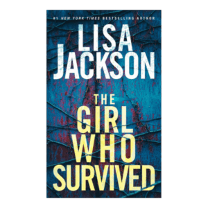 The Girl Who Survived: A Riveting Novel of Suspense with a Shocking Twist Mass Market Paperback – July 25, 2023